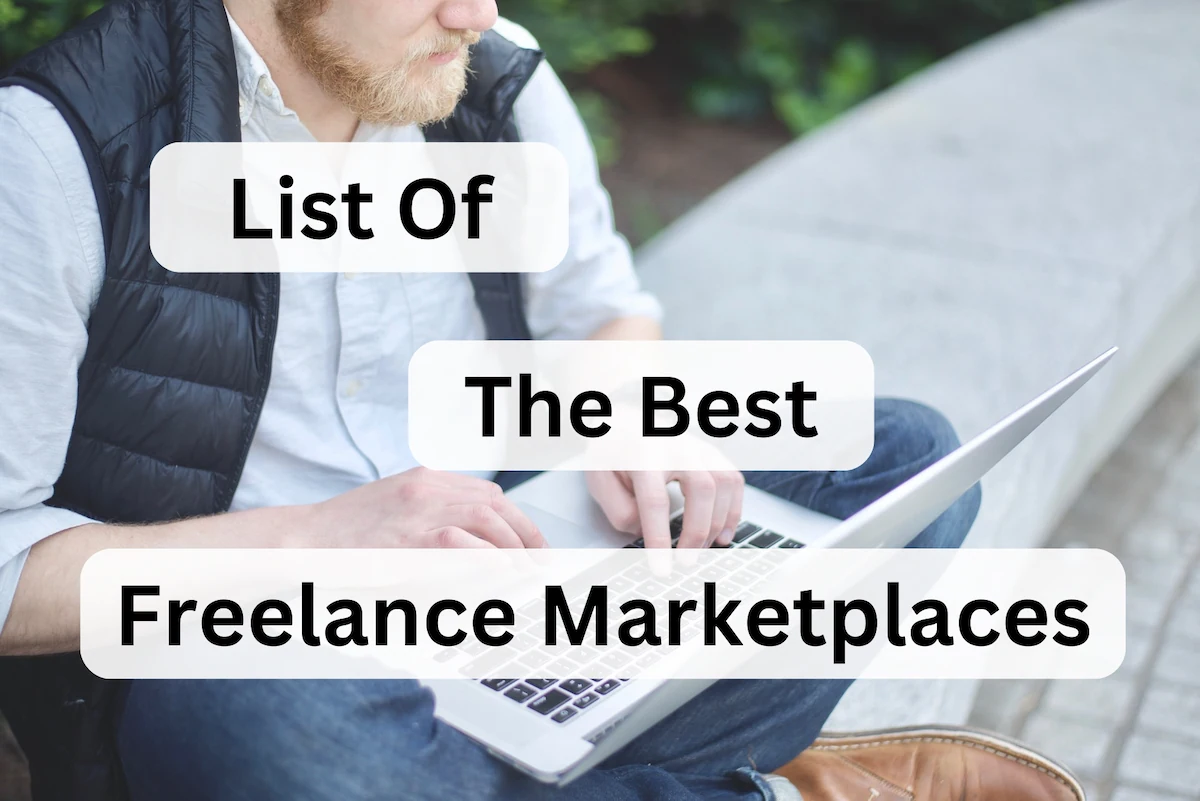 Someone working on a laptop outside with the text List Of The Best Freelance Marketplaces