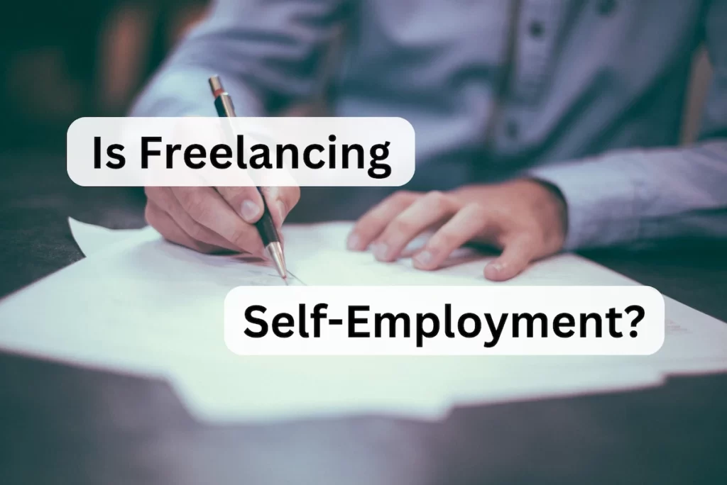 Someone writing on pieces of paper, Is Freelancing Self-Employment?